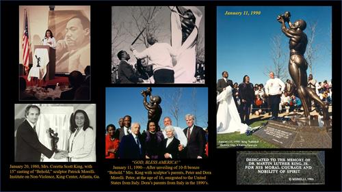 Collage--1990 Patrick's first meeting with Mrs. King and "Daddy" King, Dr. King's father,  to 1.11.90 "Behold" unveiling. Center bottom photos--Patrick's parents, Peter and Dora Morelli, meet Mrs. King and share the joy and inspiration of the unveiling of the ten-foot, bronze "Behold" Monument to Dr. King overlooking his tomb at the King National Historical Park in Atlanta, Georgia.