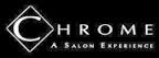 Chrome:  A Salon Experience