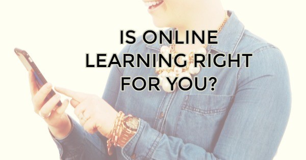 Is Online Learning Right For You?