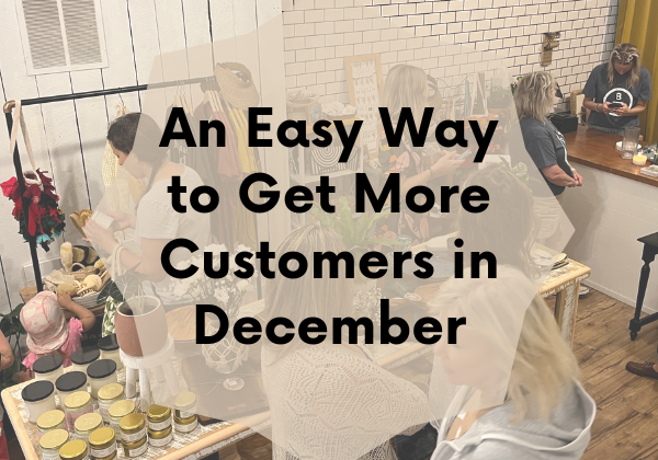 An Easy Way to Get More Customers in December