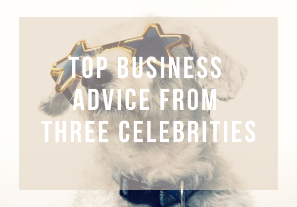 Image for Top Business Advice from 3 Celebrities