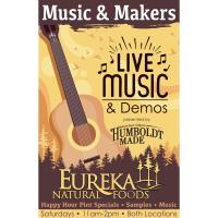 Music & Makers at Eureka Natural Foods