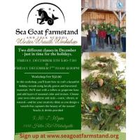 Sea Goat Farmstand Winter Wreath Workshop