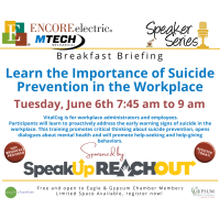 Encore Electric & MTech Mechanical Speaker Series Featuring Suicide Prevention in the Workplace, Sponsored by Speak Up Reach Out