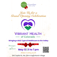 Vibrant Health of Colorado Grand Opening & Eagle Chamber Ribbon-Cutting Celebration