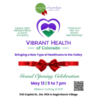 Vibrant Health of Colorado Grand Opening & Eagle Chamber Ribbon-Cutting Celebration