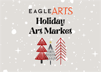 EagleARTS Holiday Art Market