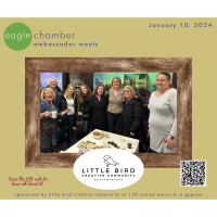 Eagle Chamber Ambassadors visits Little Bird Creative Community!