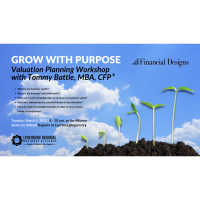 Grow With Purpose - Valuation Planning Workshop with Tommy Battle, MBA, CFP
