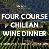 Four Course Chilean Wine Dinner at Mooo....Burlington