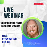 Private Home Care Explained: Join Our Upcoming Webinar!