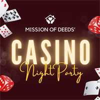 Mission of Deeds Casino Night Annual Fundraiser