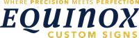 Equinox Custom Signs