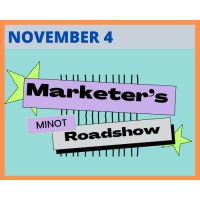 Marketer's Roadshow - Minot