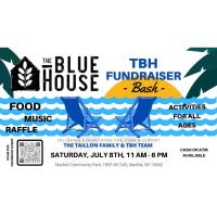 The Blue House Fundraiser BASH!