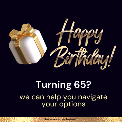 Turning 65? Give us a call to set up your personalizw