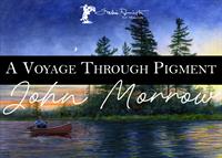 John Morrow Retrospective - A Voyage in Pigment