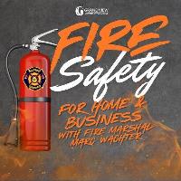 Fire Safety for Home & Business