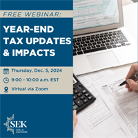 SEK's Year-End Tax Updates & Impacts