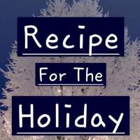 Recipe for the Holiday