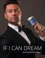If I Can Dream with Matthew Ragas