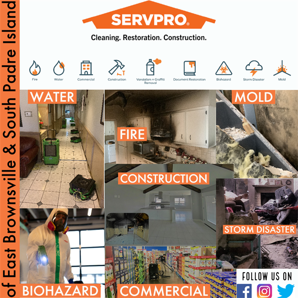 SERVPRO of East Brownsville & South Padre Island Provides Cleaning and Restoration services for Residential and Commercial Properties 24 hours 7 Days a week for Brownsville & South Padre Island Residents