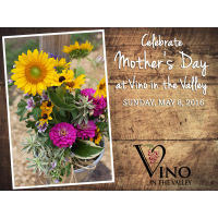 Mother's Day at Vino in the Valley