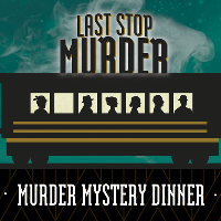 "Last Stop Murder" Murder Mystery Dinner