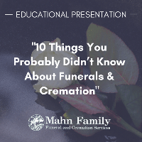 Free Program: 10 Things You Probably Didn't Know About Funerals & Cremation