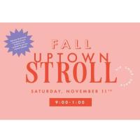 Uptown Stroll - Sip, Shop & Snack