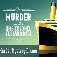 "Murder On the HMS Colonel Ellsworth" Murder Mystery Dinner