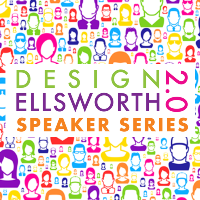 Design Ellsworth 2.0 with Ben Winchester