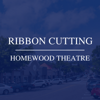 Ribbon Cutting for Homewood Theatre
