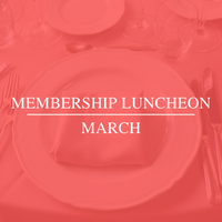 March Membership Luncheon
