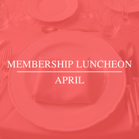 April Membership Luncheon: Excellence in Education