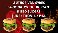 Author Van Sykes – From the Pit to the Plate & BBQ Sliders