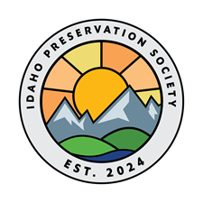 Idaho Preservation Society Idaho Preservation Society
