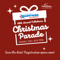 68th Annual Tullahoma Christmas Parade sponsored by Stan McNabb Automotive