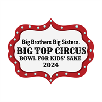 Big Brothers Big Sisters Big Top Circus Bowl For Kids' Sake