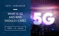 SVTC Luncheon | What is 5G and Why Should I Care?