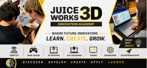 Juice Works 3D Innovation Academy
