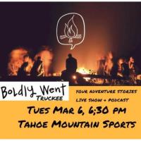 Boldly Went Truckee: Live Adventure Storytelling Show