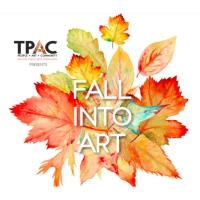  TPAC Fall Into Art - Opening Reception