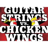 Guitar Strings vs. Chicken Wings