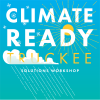 Climate-Ready Truckee Solutions Workshop