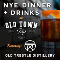 Old Trestle Distillery & Old Town Tap New Year's Eve Celebration