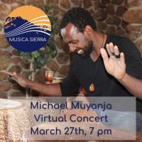 Musica Sierra's Virtual Community Spotlight Concert: Michael Muyanja