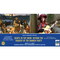 Sierra Speaker Series: Skirts in the Snow - Beyond the Tragedy of the Donner Party