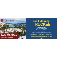Good Morning Truckee: Summer Public Works Projects and What Happens Next with the 2040 General Plan