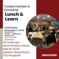 Truckee Chamber December Lunch & Learn - HR Under New Administration: What’s Next in 2025?